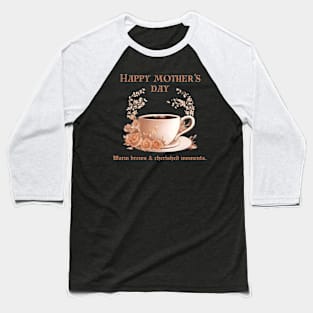 Happy Mother's Day (Motivational and Inspirational Quote) Baseball T-Shirt